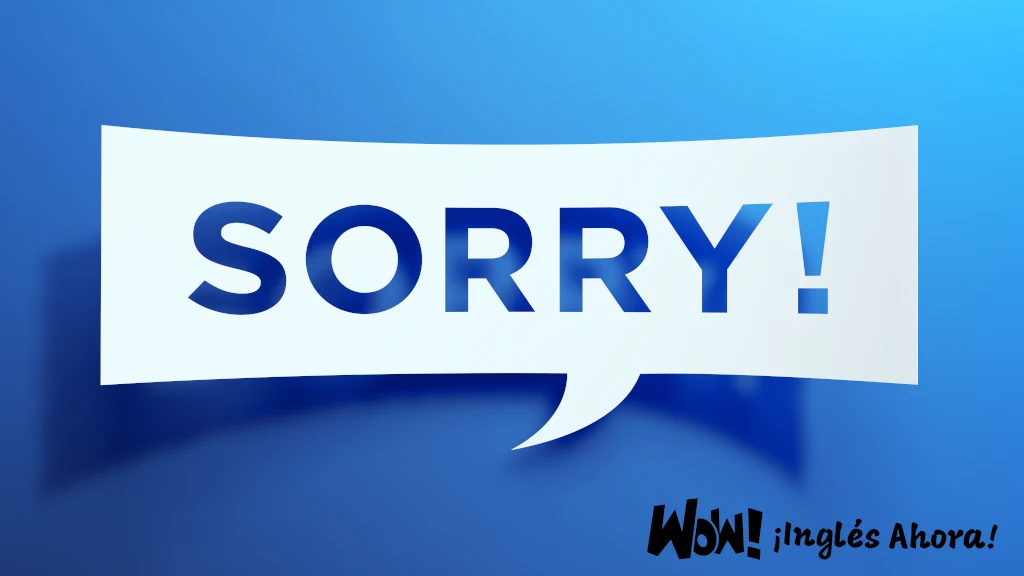 Cómo Usar “Sorry” En Inglés